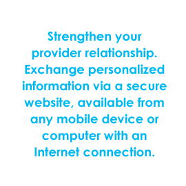 Strengthen your Provider Relationship.